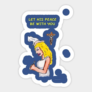 Let His Peace Be With You Sticker